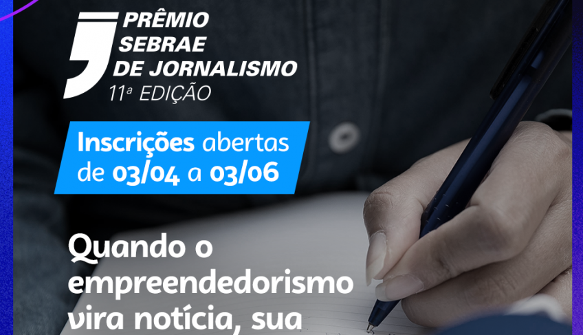 Prêmio Sebrae de Jornalismo distribui até R$ 73 mil para matérias focadas no empreendedorismo | ASN Rio de Janeiro
