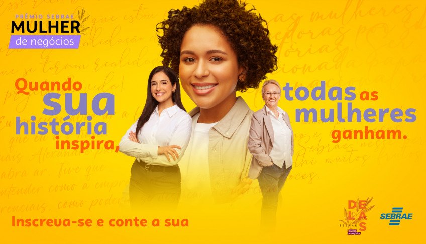 Inscrições para Prêmio Sebrae Mulher de Negócios encerram em 30 de julho | ASN Pará